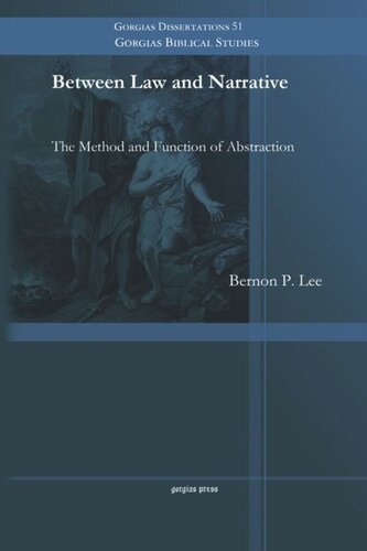 Between Law And Narrative The Method And Function Of Abstraction Bernon P Lee