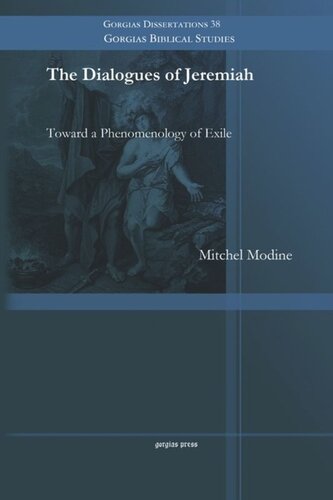 The Dialogues Of Jeremiah Toward A Phenomenology Of Exile Mitchel Modine
