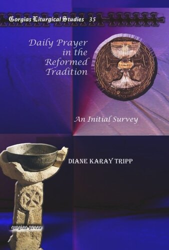 Daily Prayer In The Reformed Tradition An Initial Survey Diane Karay Tripp