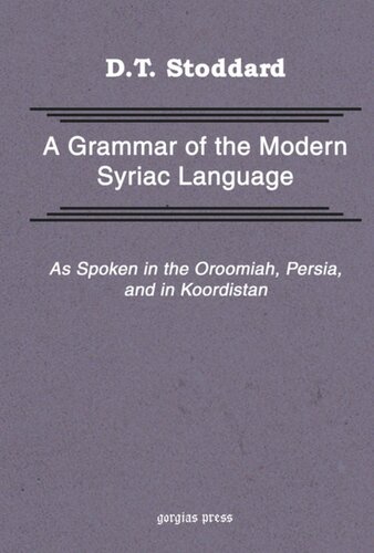 Grammar Of Modern Syriac Language As Spoken In Urmia Persia And Kurdistan D T Stoddard