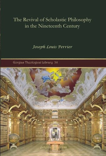 The Revival Of Scholastic Philosophy In The Nineteenth Century Joseph Louis Perrier