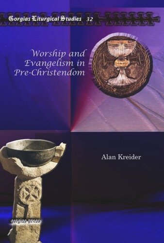 Worship And Evangelism In Prechristendom Alan Kreider