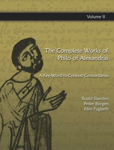 The Complete Works Of Philo Of Alexandria Vol 2 The Complete Works Of Philo Of Alexandria A Keywordincontext Concordance Vol2 Peder Borgen Kre Fuglseth Roald Skarsten