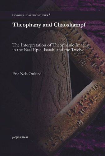 Theophany And Chaoskampf The Interpretation Of Theophanic Imagery In The Baal Epic Isaiah And The Twelve Eric Nels Ortlund