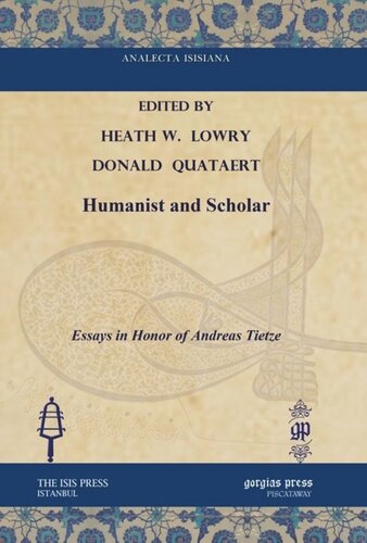 Humanist And Scholar Essays In Honor Of Andreas Tietze Heath W Lowry