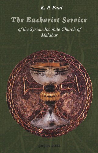 The Eucharist Service Of The Syrian Orthodox Church Meaning And Interpretation K P Paul