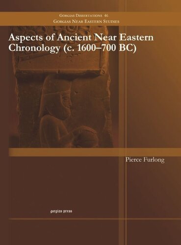 Aspects Of Ancient Near Eastern Chronology C 1600700 Bc Pierce Furlong