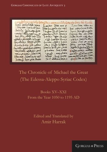 The Chronicle Of Michael The Great The Edessaaleppo Syriac Codex Amir Harrak Editor