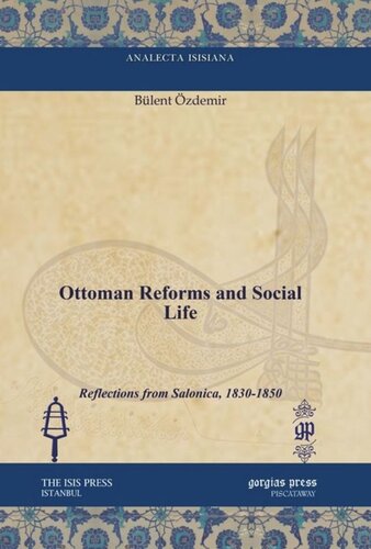 Ottoman Reforms And Social Life Reflections From Salonica 18301850 Blent Zdemir