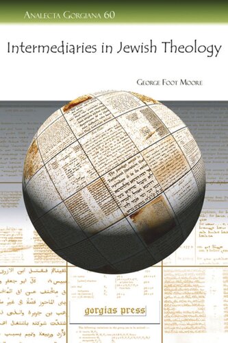 Intermediaries In Jewish Theology Memra Shekinah And Metatron George Moore