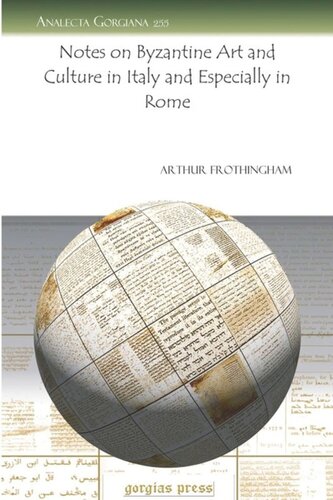 Notes On Byzantine Art And Culture In Italy And Especially In Rome Arthur L Frothingham
