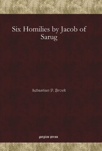 Six Homilies By Jacob Of Sarug Sebastian P Brock