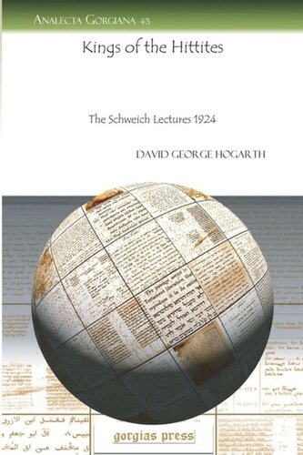 Kings Of The Hittites The Schweich Lectures 1924 David George Hogarth