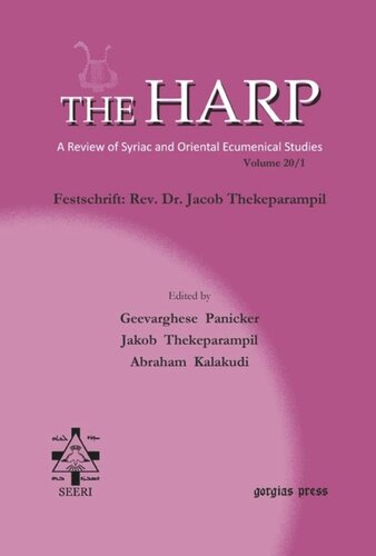 The Harp Volume 20 Part 1 Festschrift Rev Dr Jacob Thekeparampil Geevarghese Panicker Editor Rev Jacob Thekeparampil Editor Abraham Kalakudi Editor