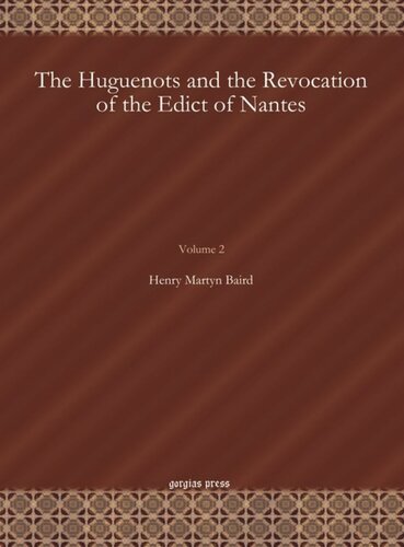 The Huguenots And The Revocation Of The Edict Of Nantes Henry Martyn Baird