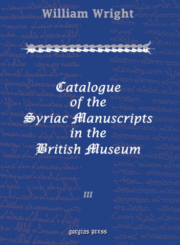 Catalogue Of The Syriac Manuscripts In The British Museum William Wright
