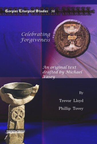 Celebrating Forgiveness An Original Text Drafted By Michael Vasey Trevor Lloyd Phillip Tovey