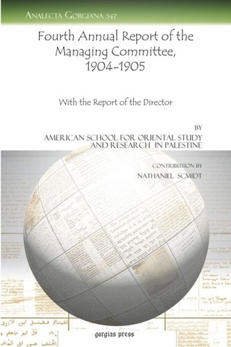 Fourth Annual Report Of The Managing Committee 19041905 With The Report Of The Director Nathaniel Scmidt