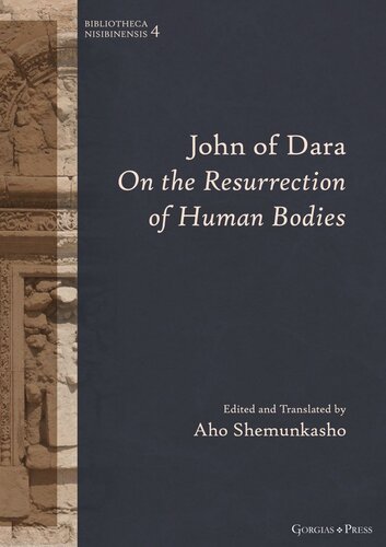 John Of Dara On The Resurrection Of Human Bodies Aho Shemunkasho Editor