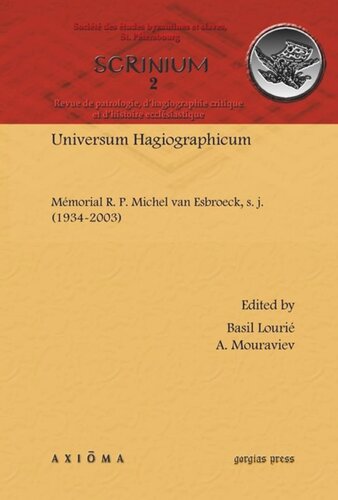 Universum Hagiographicum Mémorial R P Michel Van Esbroeck S J 19342003 A Mouraviev Editor