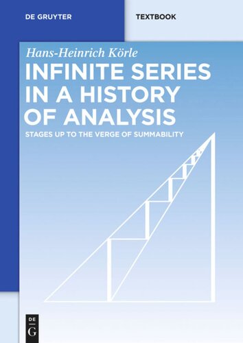 Infinite Series In A History Of Analysis Stages Up To The Verge Of Summability Hansheinrich Krle