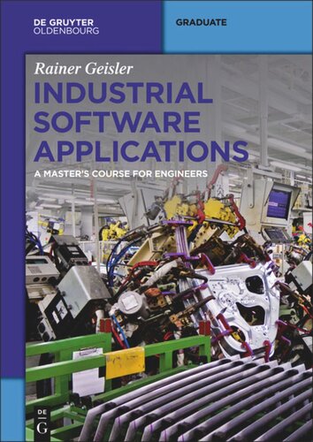 Industrial Software Applications A Masters Course For Engineers Rainer Geisler