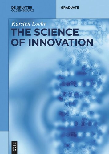 The Science Of Innovation A Comprehensive Approach For Innovation Management Karsten Lhr