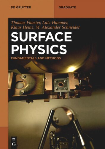Surface Physics Fundamentals And Methods Thomas Fauster Lutz Hammer Klaus Heinz M Alexander Schneider