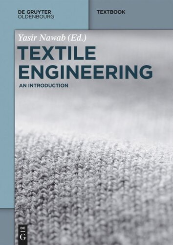 Textile Engineering An Introduction Yasir Nawab Editor Tanveer Hussain Editor Munir Ashraf Editor Abher Rasheed Editor Sheraz Ahmad Editor Zulfiqar Ali Editor Abdulbasit Editor