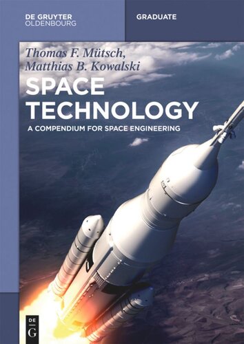 Space Technology A Compendium For Space Engineering Thomas F Mtsch Matthias B Kowalski