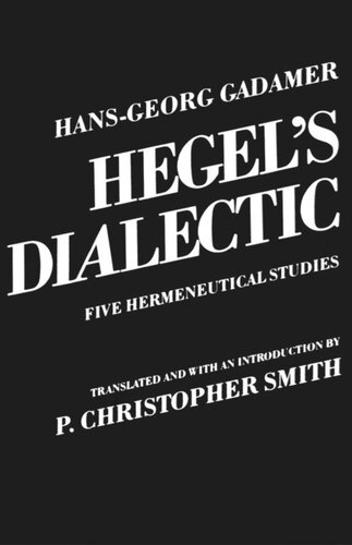 Hegels Dialectic Five Hermeneutical Studies Hansgeorg Gadamer