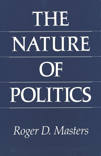 The Nature Of Politics Roger Masters