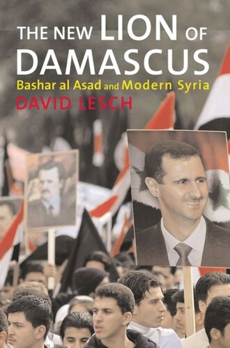 The New Lion Of Damascus Bashar Alasad And Modern Syria David Satter