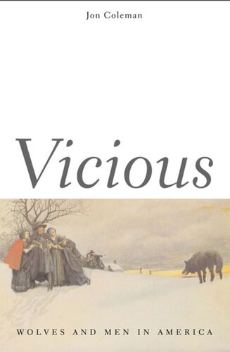 Vicious Wolves And Men In America Jon T Coleman