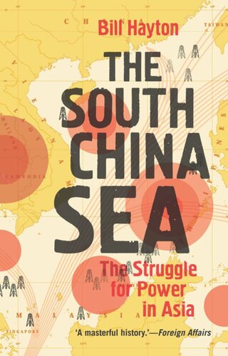 The South China Sea The Struggle For Power In Asia Bill Hayton