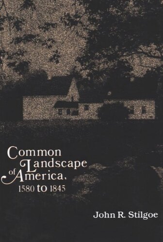 Common Landscape Of America 15801845 Timothy L Fort
