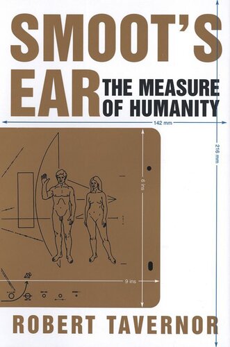 Smoots Ear The Measure Of Humanity Robert Tavernor