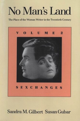 No Mans Land The Place Of The Woman Writer In The Twentieth Century Vol 2 Sexchanges Sandra M Gilbert And Susan Gubar