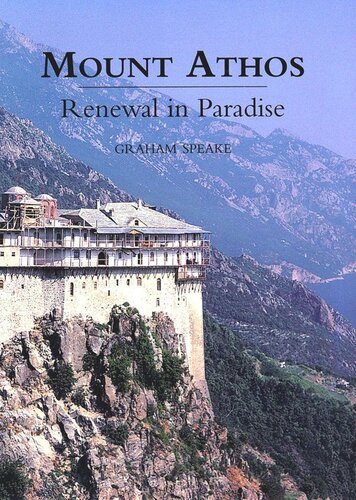 Mount Athos Renewal In Paradise Graham Speake