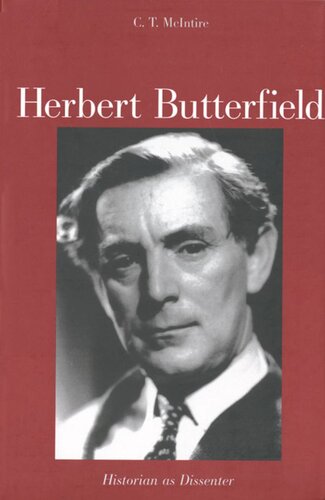 Herbert Butterfield Historian As Dissenter Ct Mcintire