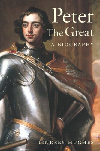 Peter The Great A Biography Lindsey Hughes