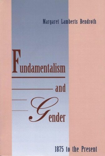 Fundamentalism And Gender 1875 To The Present Emmanuel Sivan