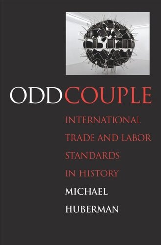 Odd Couple International Trade And Labor Standards In History Michael Huberman