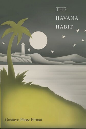 The Havana Habit Gustavo Prez Firmat