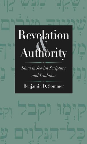 Revelation And Authority Sinai In Jewish Scripture And Tradition Benjamin D Sommer Editor John Collins Editor