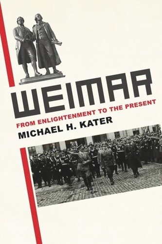 Weimar From Enlightenment To The Present Michael H Kater