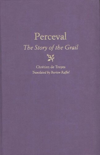 Perceval The Story Of The Grail Chrtien De Troyes Burton Raffel