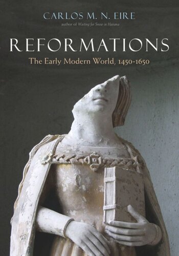 Reformations The Early Modern World 14501650 Carlos Eire