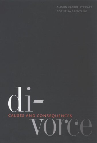 Divorce Causes And Consequences Alison Clarkestewart Cornelia Brentano