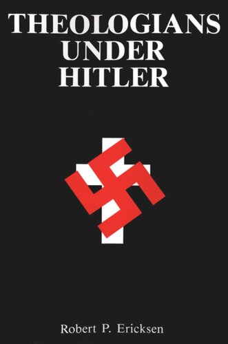 Theologians Under Hitler Robert P Ericksen